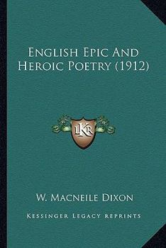 Paperback English Epic And Heroic Poetry (1912) Book