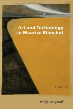 Hardcover Art and Technology in Maurice Blanchot Book