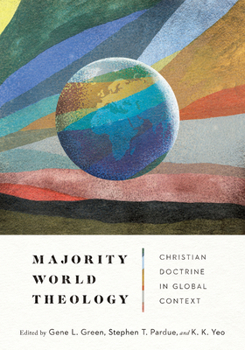 Hardcover Majority World Theology: Christian Doctrine in Global Context Book
