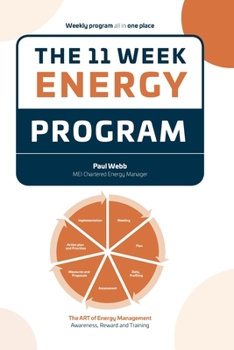 Paperback The 11 Week Energy Program: 'How to deliver an effective energy assessment' Book