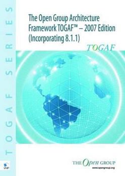 Paperback TOGAF 2007 Edition (Incorporating 8.1.1) (Togaf Series) Book
