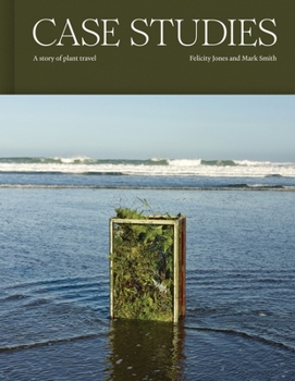Hardcover Case Studies: A Story of Plant Travel Book