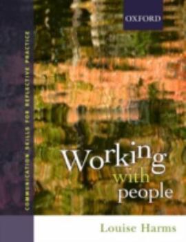 Paperback Working with People: Communication Skills for Professional Practice Book