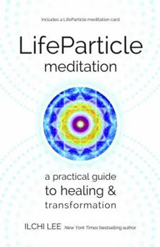 Paperback LifeParticle Meditation: A Practical Guide to Healing and Transformation Book