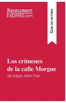 Paperback Los crímenes de la calle Morgue de Edgar Allan Poe (Guía de lectura): Resumen y análisis completo [Spanish] Book