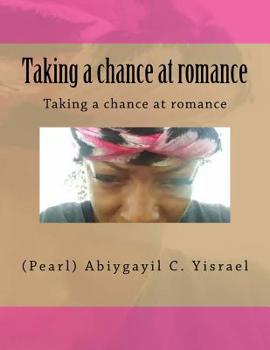 Paperback Taking a chance at romance: taking a chance at romance Book