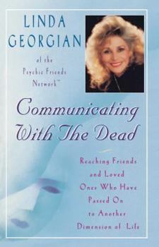 Paperback Communicating with the Dead: Reaching Friends and Loved Ones Who Have Passed on to Another Dimension of Life Book