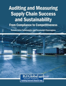 Auditing and Measuring Supply Chain Success and Sustainability: from Compliance to Competitiveness