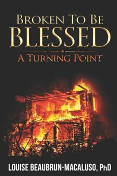Paperback Broken to Be Blessed: A Turning Point Book