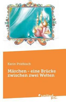 Marchen - Eine Brucke Zwischen Zwei Welten