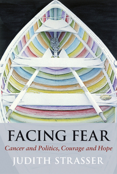 Paperback Facing Fear: Cancer and Politics, Courage and Hope Book