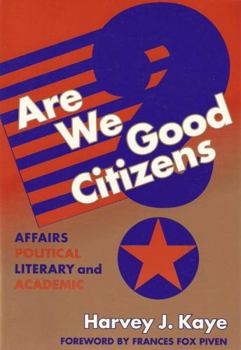 Paperback Are We Good Citizens?: Affairs Political, Literary, and Academic Book