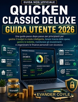 QUICKEN CLASSIC DELUXE GUIDA PER L'UTENTE 2026 (Italian Edition)