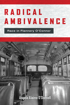 Paperback Radical Ambivalence: Race in Flannery O'Connor Book