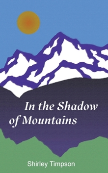 Hardcover In the Shadow of Mountains Book