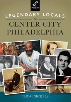 Paperback Legendary Locals of Center City Philadelphia Book