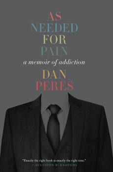 Hardcover As Needed for Pain: A Memoir of Addiction Book