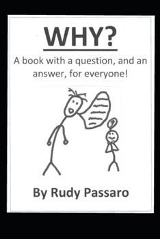 Paperback Why?: A book with a question, and an answer, for everyone! Book