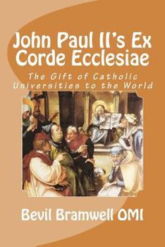 Paperback John Paul II's Ex Corde Ecclesiae: The Gift of Catholic Universities to the World Book