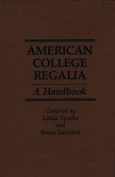 Hardcover American College Regalia: A Handbook Book