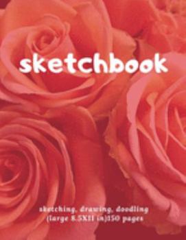 Paperback Sketch Book: 8.5" X 11", Artist Sketchbook: 150 pages, Sketching, Drawing and Doodling. Sketchbook to Draw and Journal Book