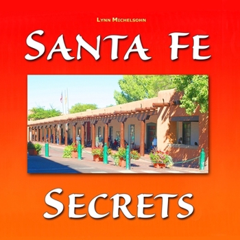Paperback Santa Fe Secrets: A Different View of The City Different Book