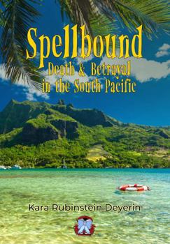 Spellbound: Death & Betrayal in the South Pacific (Armchair Sleuth - Investigate & Solve True Crimes)