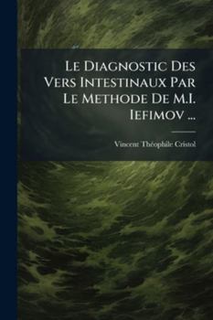 Paperback Le Diagnostic Des Vers Intestinaux Par Le Methode De M.I. Iefimov ... [Spanish] Book