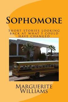 Paperback Sophomore: Short stories looking back at what I could have changed Book