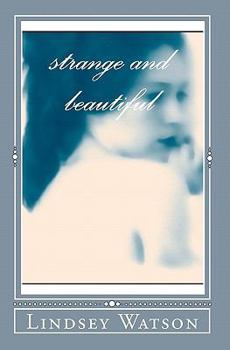 Paperback Strange and Beautiful Book