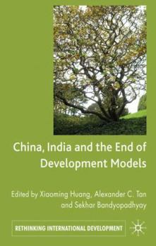 Hardcover China, India and the End of Development Models Indian Edition Book