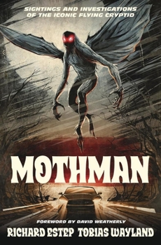 Paperback Mothman: Sightings and Investigations of the Iconic Flying Cryptid Book