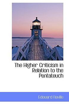 Paperback The Higher Criticism in Relation to the Pentateuch Book
