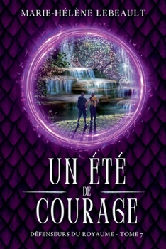 Un été de courage (Défenseurs Du Royaume) (French Edition)