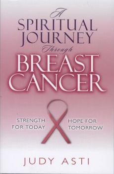 Paperback A Spiritual Journey Through Breast Cancer Book