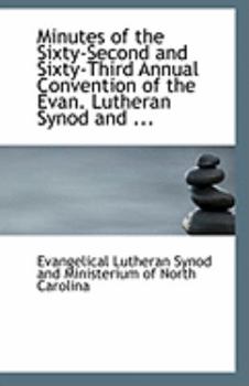Paperback Minutes of the Sixty-Second and Sixty-Third Annual Convention of the Evan. Lutheran Synod and ... Book