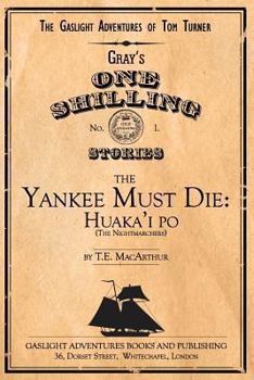 Paperback The Yankee Must Die: Huaka'i Po (the Nightmarchers) Book