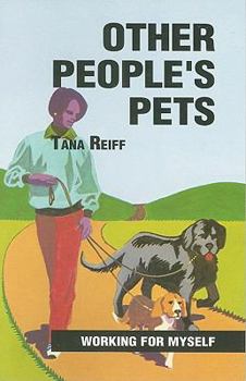 Paperback Other People's Pets (Working for Myself Series) Book