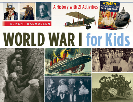 Paperback World War I for Kids: A History with 21 Activities Volume 50 Book