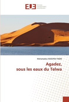 Paperback Agadez, sous les eaux du Telwa [French] Book