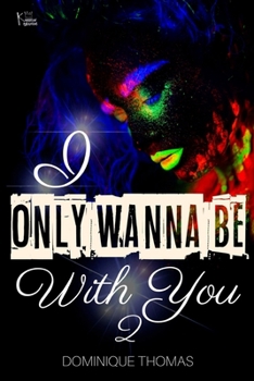 Paperback I Only Wanna Be With You 2 Book