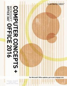 Loose Leaf Illustrated Computer Concepts and Microsoft Office 365 & Office 2016, Loose-Leaf Version Book