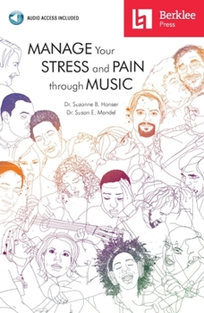 Paperback Manage Your Stress and Pain Through Music Book/Online Audio [With CD (Audio)] Book