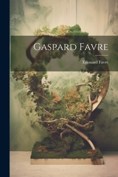 Paperback Gaspard Favre [French] Book