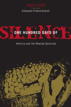 Paperback One Hundred Days of Silence: America and the Rwanda Genocide Book