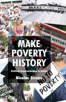 Paperback Make Poverty History: Political Communication in Action Book