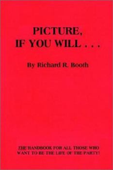 Picture, If You Will . . .
