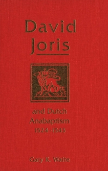 Paperback David Joris and Dutch Anabaptism, 1524-1543 Book