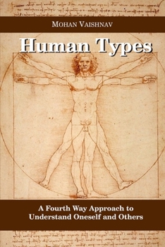 Paperback Human Types: A Fourth Way Approach to understand oneself and others Book