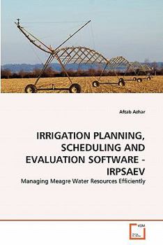 Paperback Irrigation Planning, Scheduling and Evaluation Software - Irpsaev Book